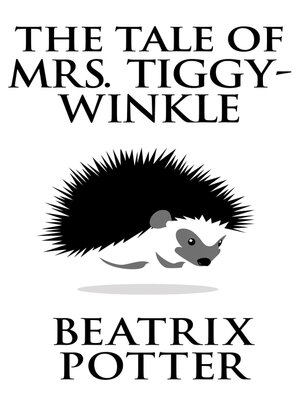 cover image of Tale of Mrs. Tiggy-Winkle, the The